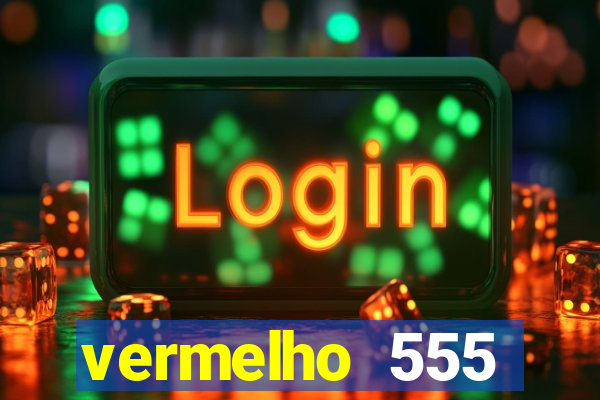 vermelho 555 plataforma de jogos